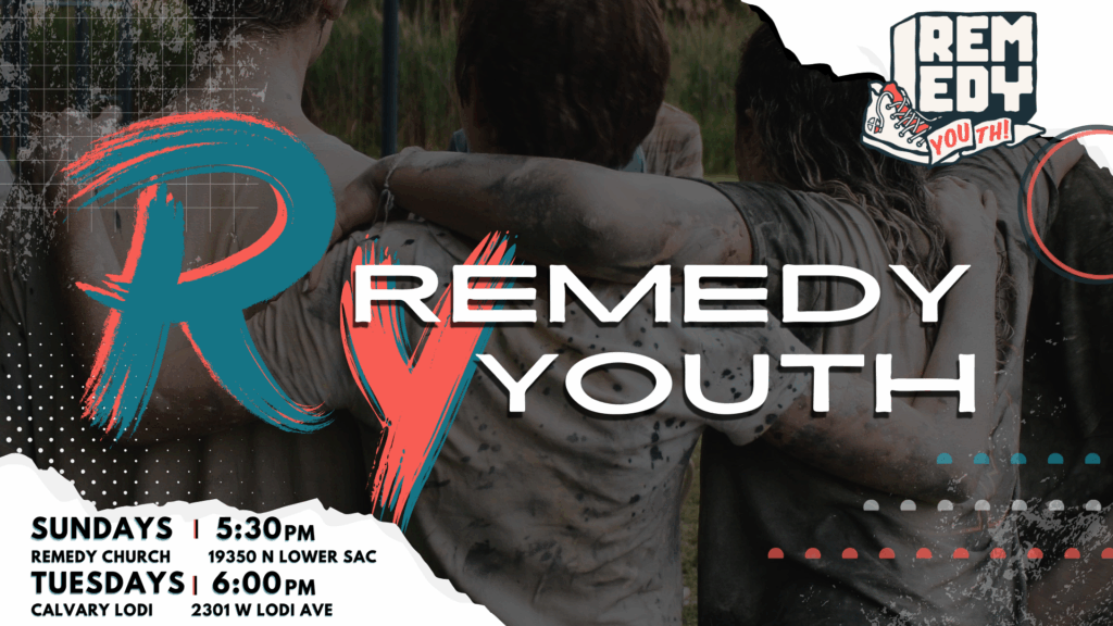 Remedy Church Youth Calvary Lodi Youth in Lodi